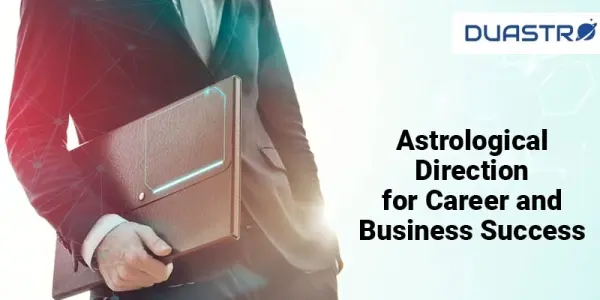 Astrological Direction for Career and Business Success